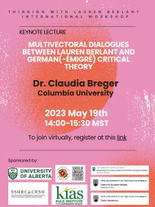 Claudia Breger on “Negativity and Resilience, Fantasy and Hope: Multivectoral Dialogues between Laurent Berlant and German (-émigré) Critical Theory”