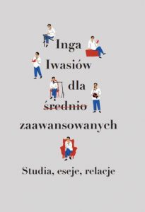 Bożena Karwowska contributes a chapter to Inga Iwasiów dla średnio zaawansowanych